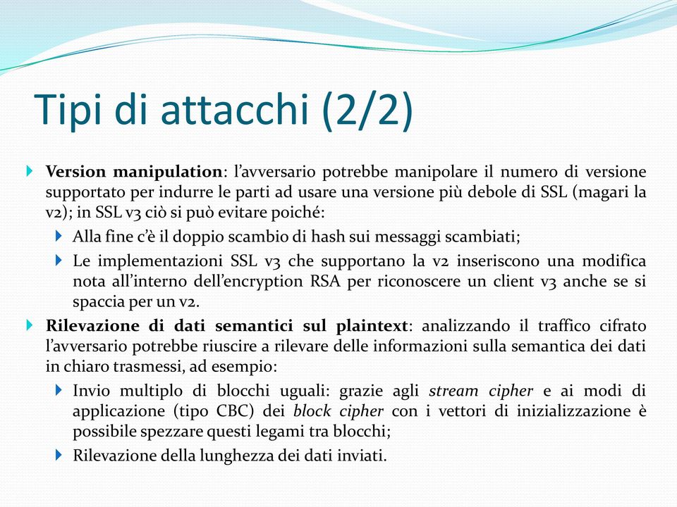 per riconoscere un client v3 anche se si spaccia per un v2.