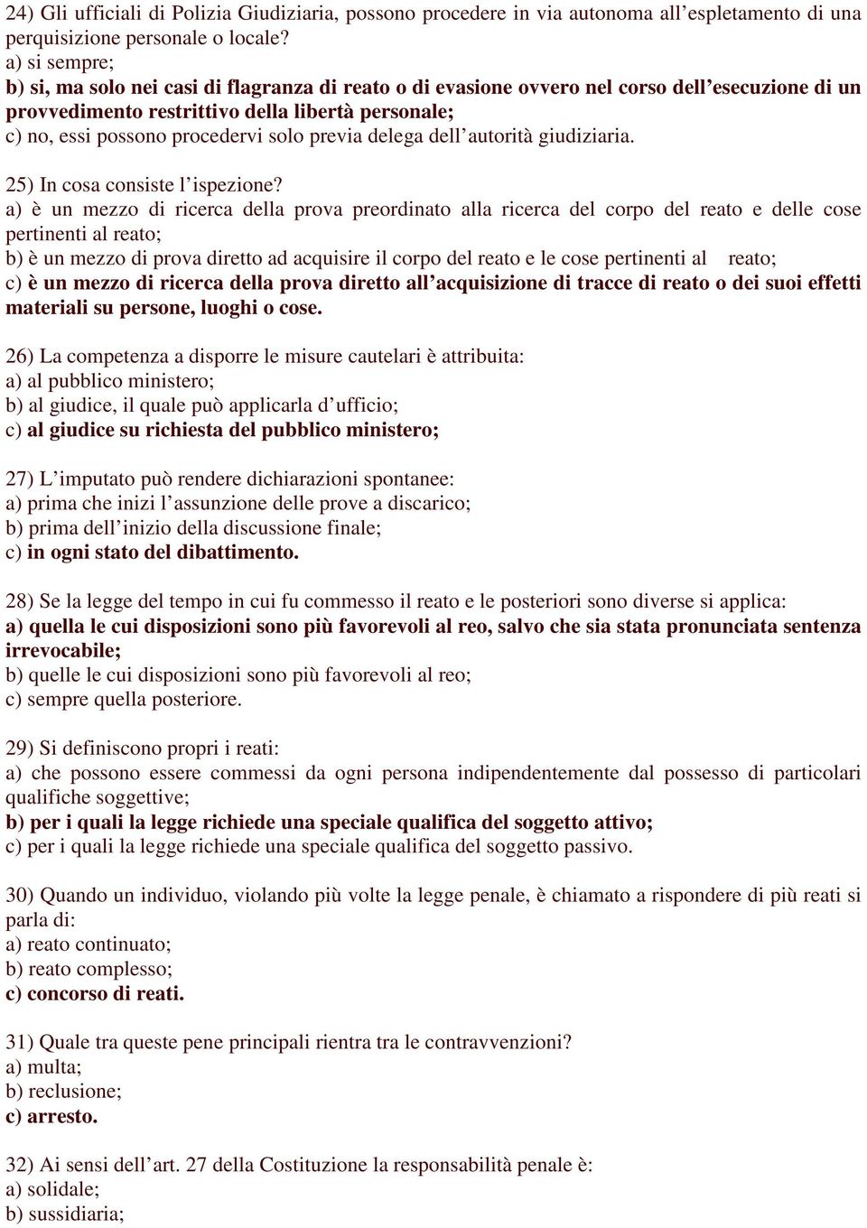 previa delega dell autorità giudiziaria. 25) In cosa consiste l ispezione?