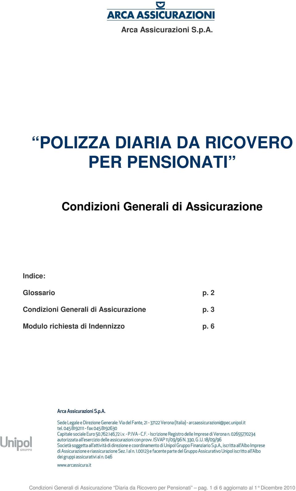 2 Condizioni Generali di Assicurazione p. 3 Modulo richiesta di Indennizzo p.