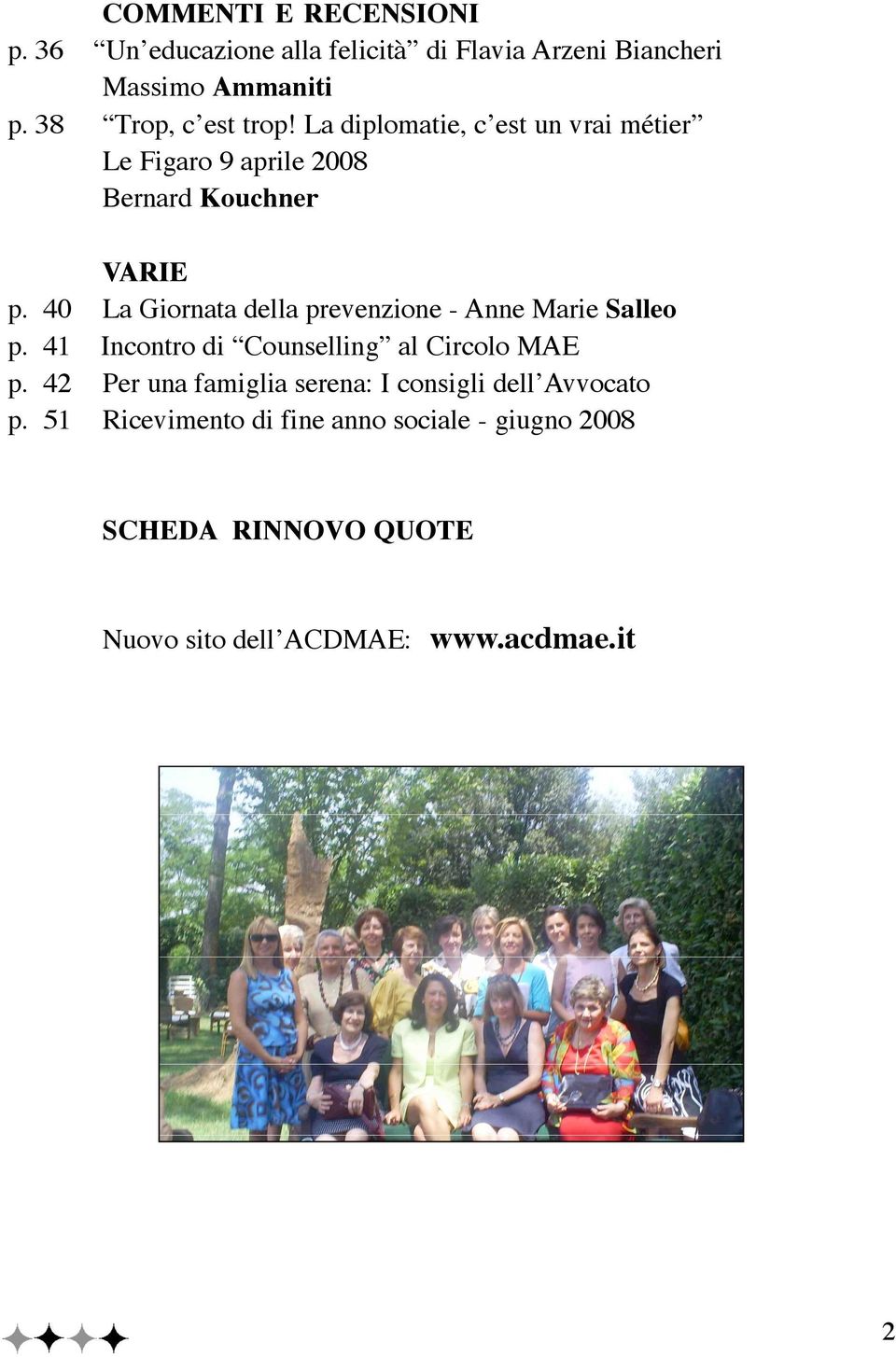 40 La Giornata della prevenzione - Anne Marie Salleo p. 41 Incontro di Counselling al Circolo MAE p.