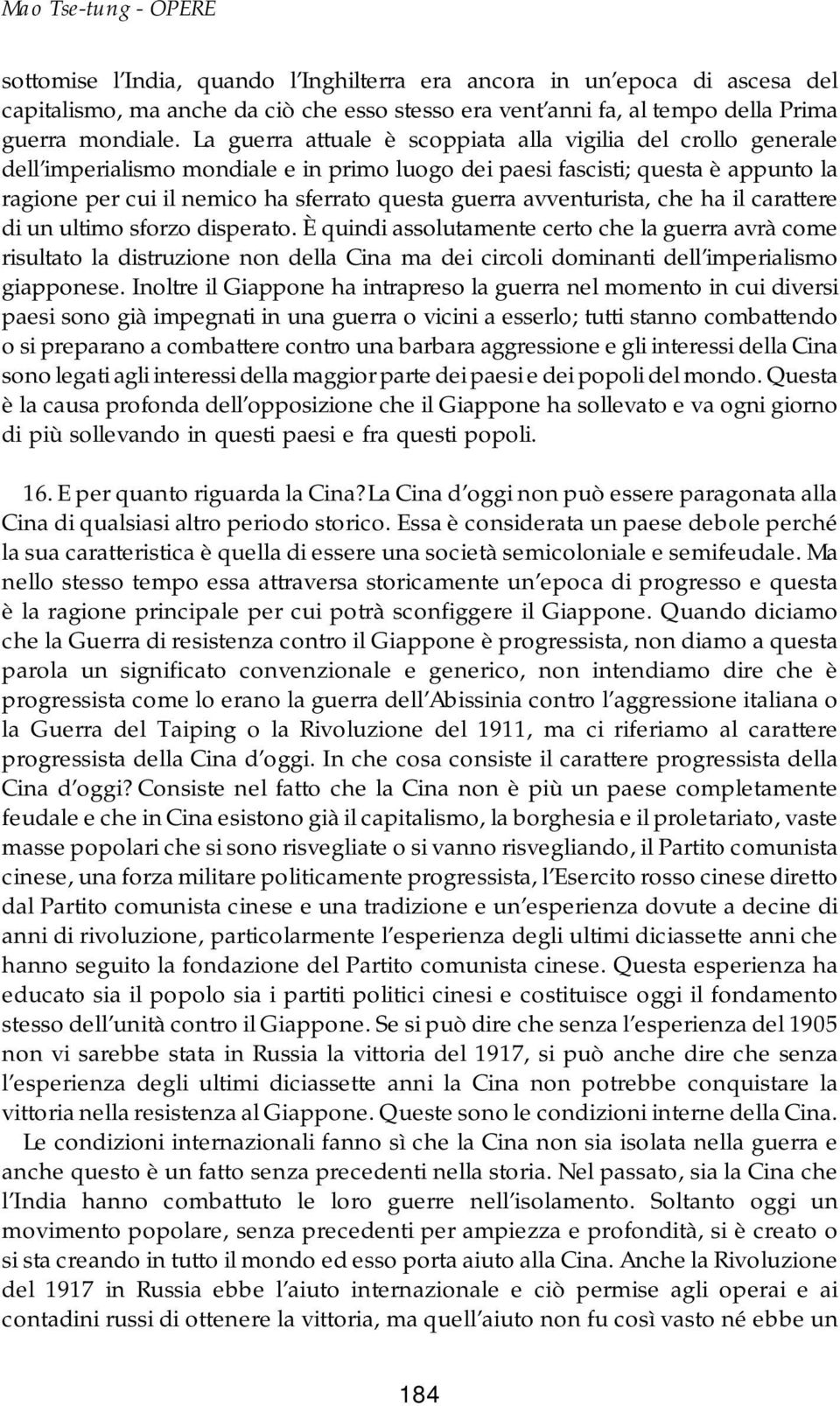 avventurista, che ha il carattere di un ultimo sforzo disperato.