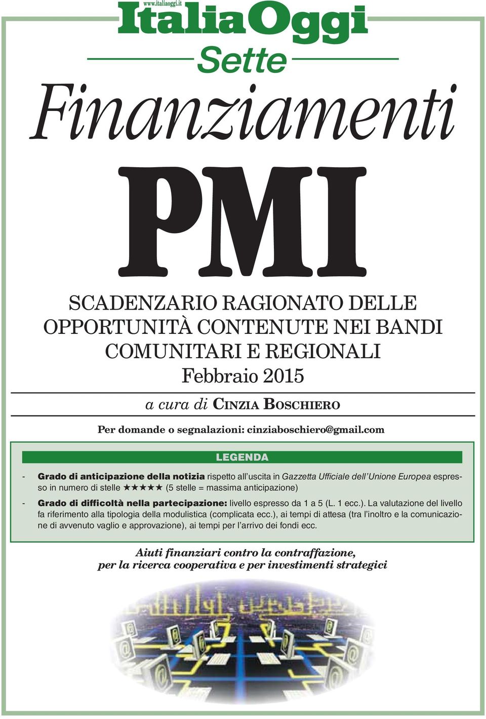 difficoltà nella partecipazione: livello espresso da 1 a 5 (L. 1 ecc.). La valutazione del livello fa riferimento alla tipologia della modulistica (complicata ecc.