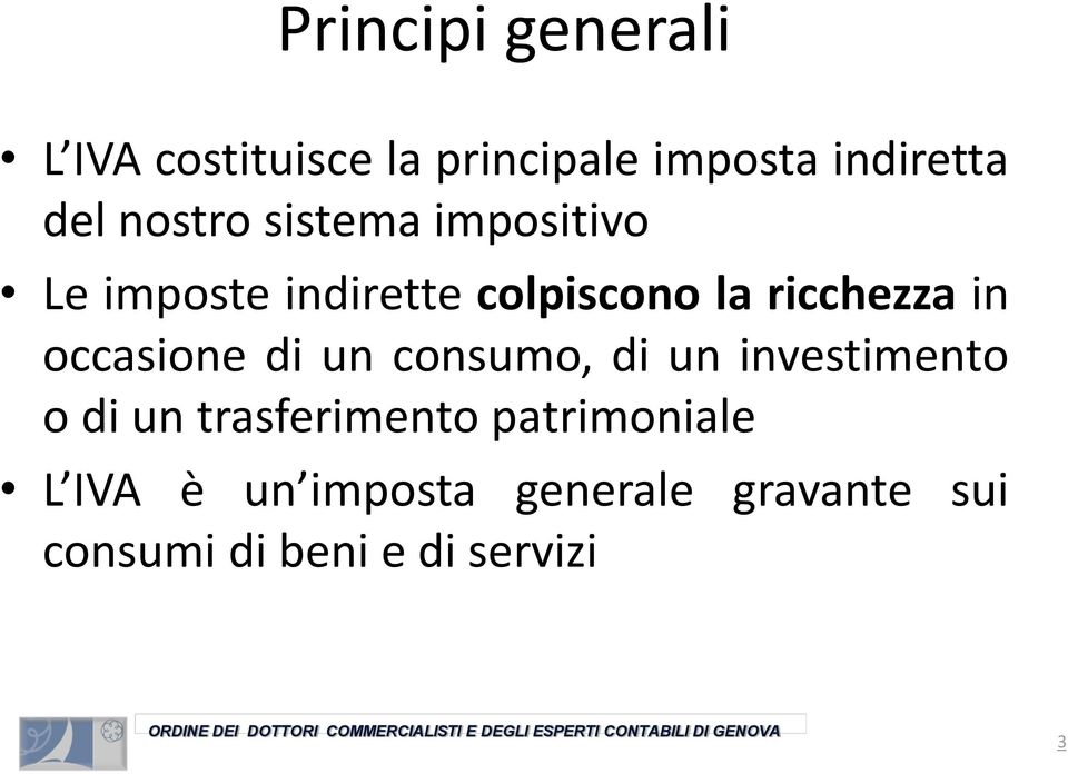 occasione di un consumo, di un investimento o di un trasferimento