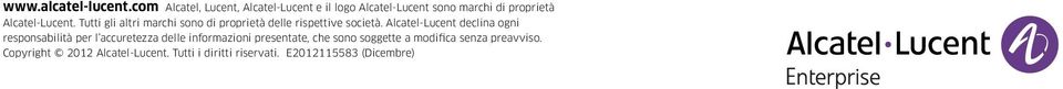 Tutti gli altri marchi sono di proprietà delle rispettive società.