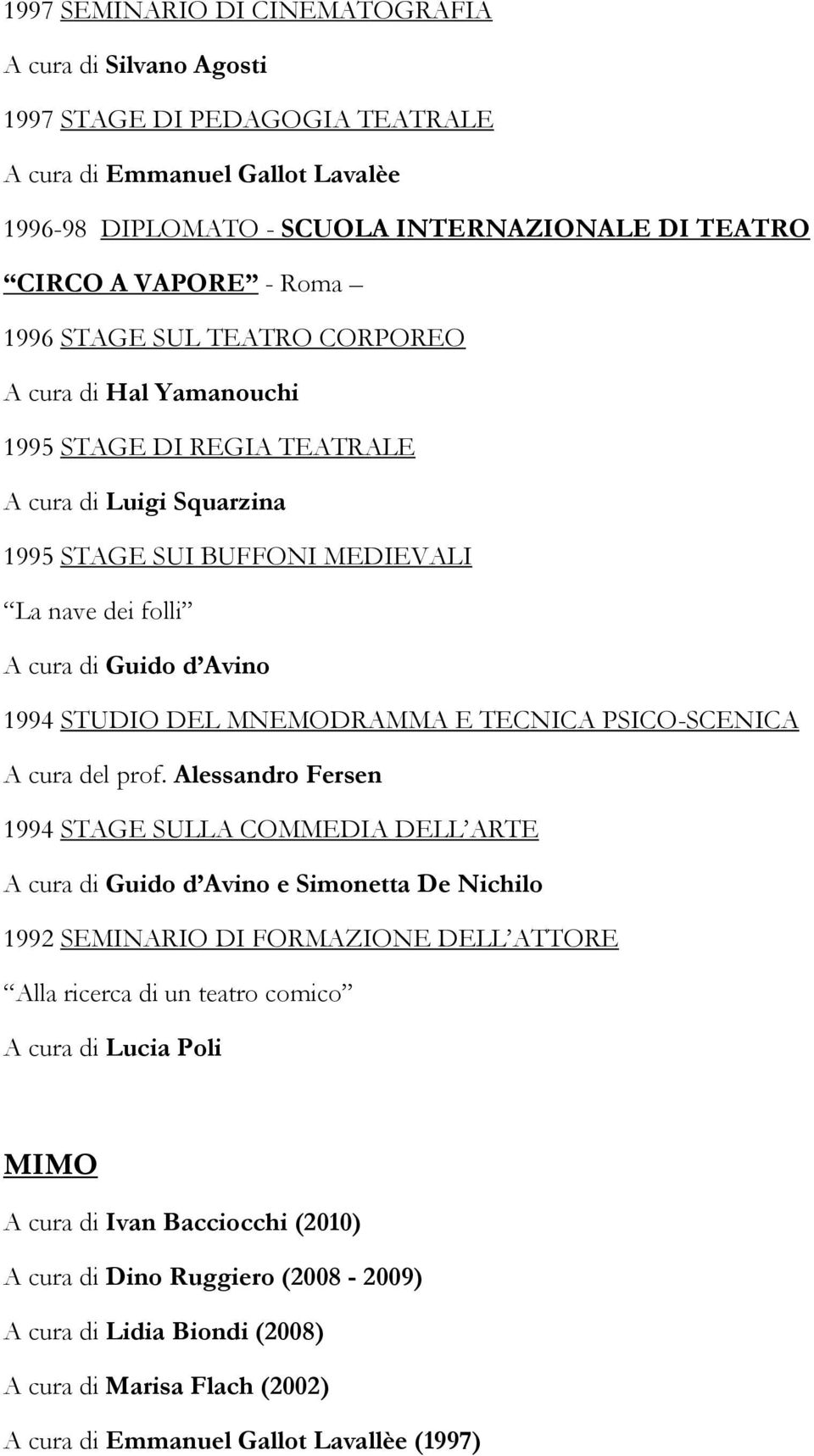 DEL MNEMODRAMMA E TECNICA PSICO-SCENICA A cura del prof.