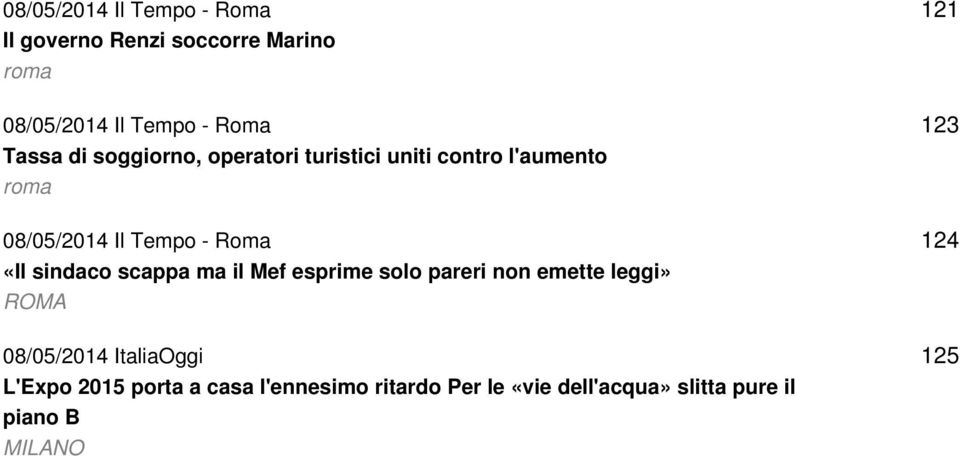 sindaco scappa ma il Mef esprime solo pareri non emette leggi» ROMA 08/05/2014 ItaliaOggi L'Expo