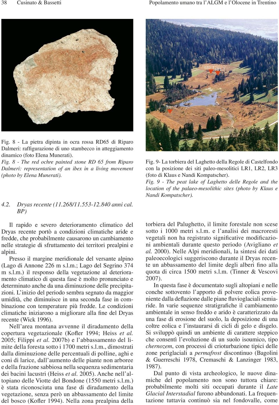 9- La torbiera del Laghetto della Regole di Castelfondo con la posizione dei siti paleo-mesolitici LR1, LR2, LR3 (foto di Klaus e Nandi Kompatscher). Fig.