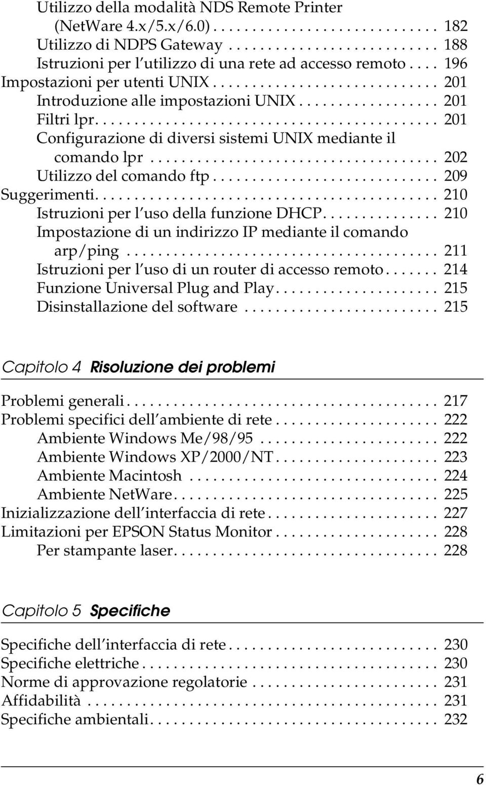 ........................................... 201 Configurazione di diversi sistemi UNIX mediante il comando lpr..................................... 202 Utilizzo del comando ftp............................. 209 Suggerimenti.