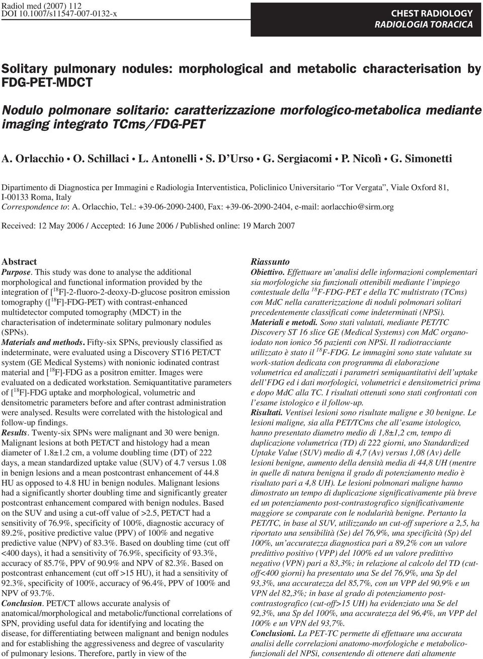 morfologico-metabolica mediante imaging integrato TCms/FDG-PET A. Orlacchio O. Schillaci L. Antonelli S. D Urso G. Sergiacomi P. Nicolì G.