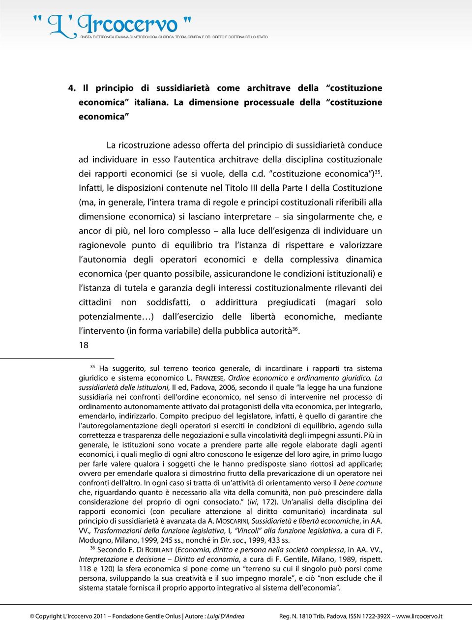 costituzionale dei rapporti economici (se si vuole, della c.d. costituzione economica ) 35.