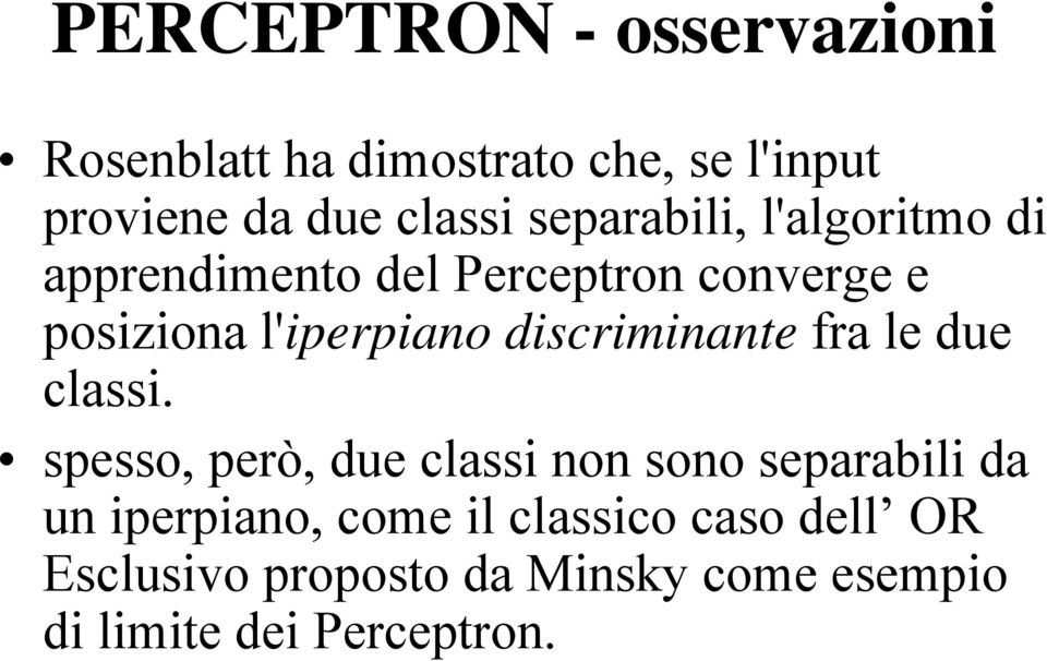 discriminante fra le due classi.