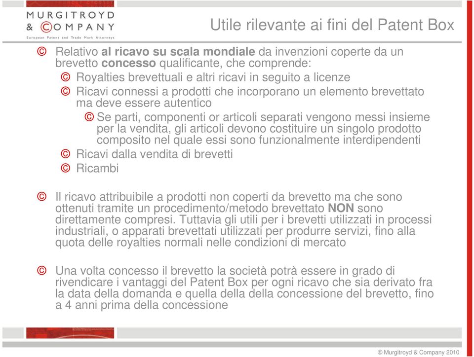 devono costituire un singolo prodotto composito nel quale essi sono funzionalmente interdipendenti Ricavi dalla vendita di brevetti Ricambi Il ricavo attribuibile a prodotti non coperti da brevetto