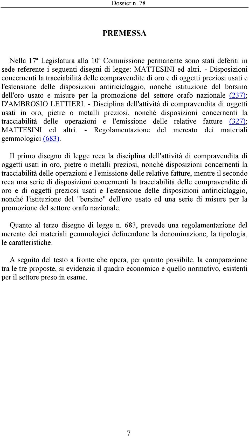 misure per la promozione del settore orafo nazionale (237); D'AMBROSIO LETTIERI.