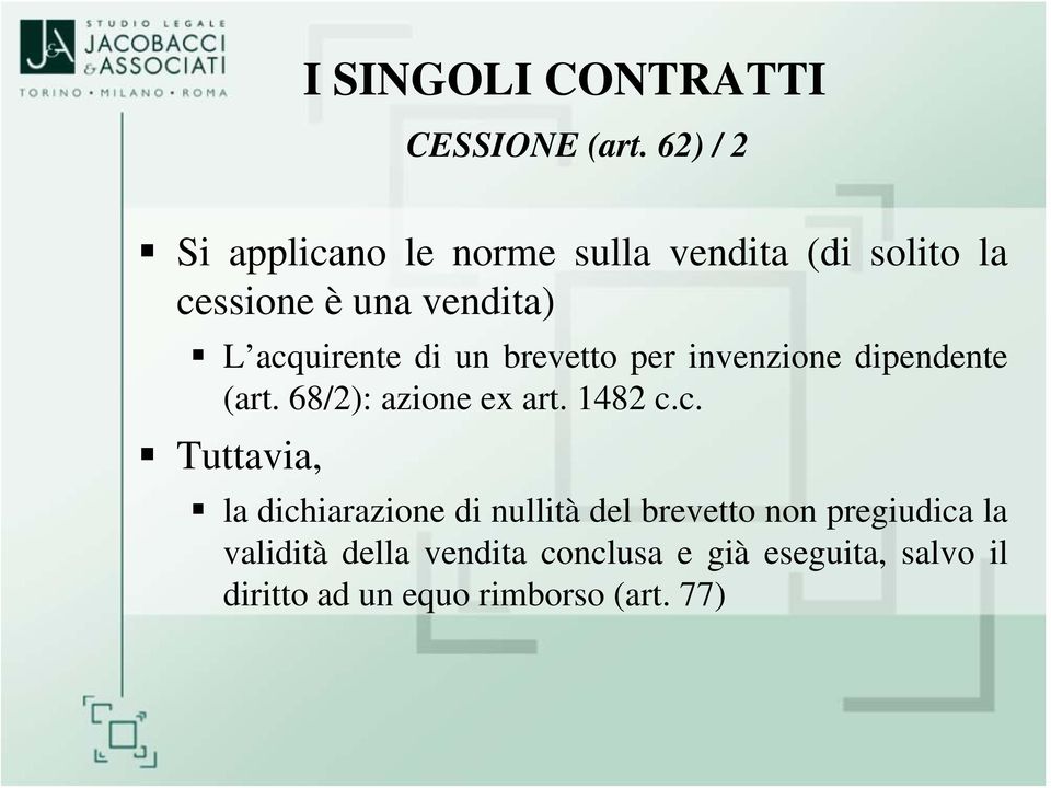 acquirente di un brevetto per invenzione dipendente (art. 68/2): azione ex art. 1482 c.c.