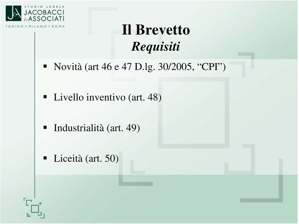 30/2005, CPI ) Livello inventivo