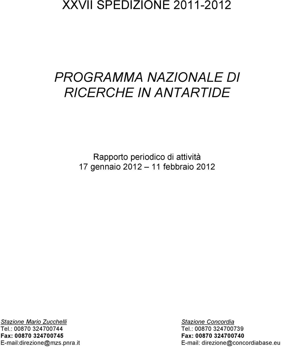 Stazione Concordia Tel.: 00870 324700744 Tel.