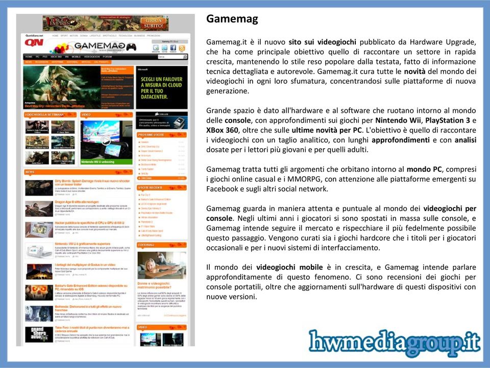 testata, fatto di informazione tecnica dettagliata e autorevole. Gamemag.