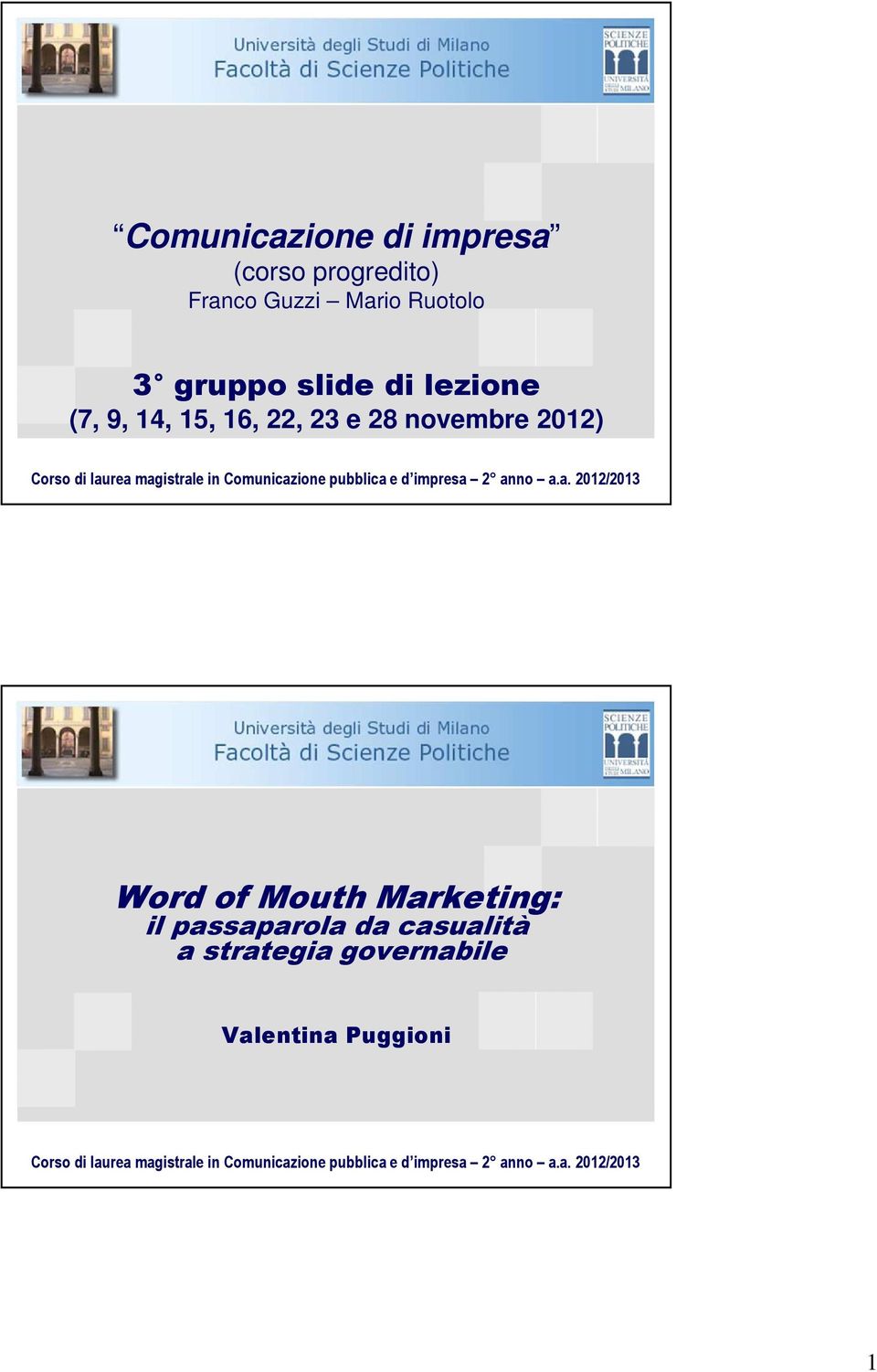 2 anno a.a. 2012/2013 Word of Mouth Marketing: il passaparola da casualità a strategia governabile