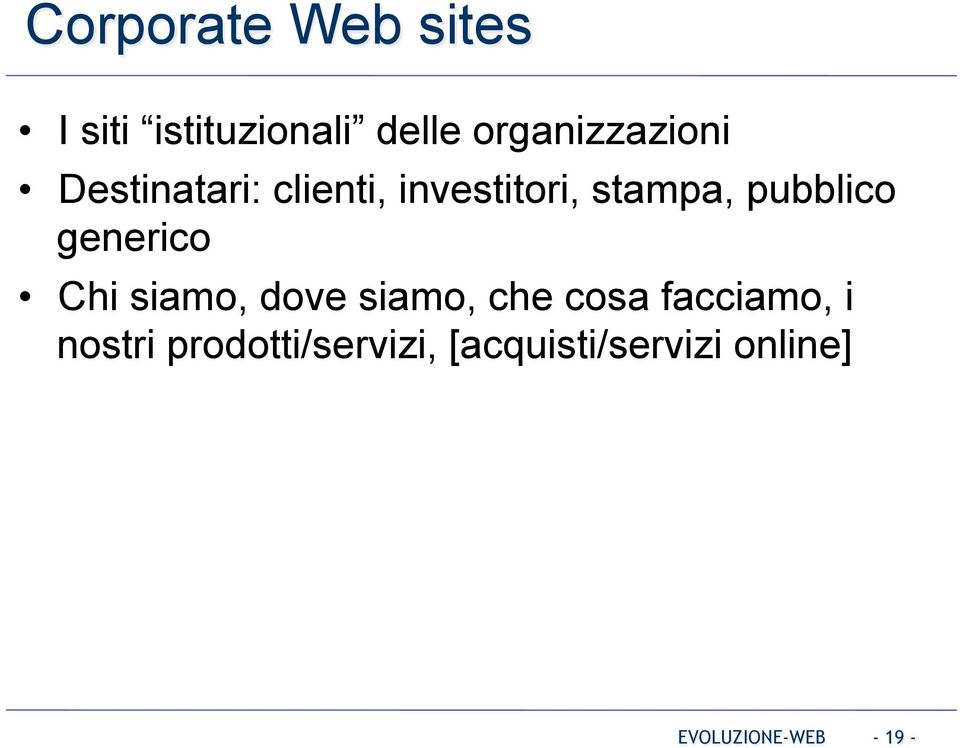 stampa, pubblico generico Chi siamo, dove siamo, che