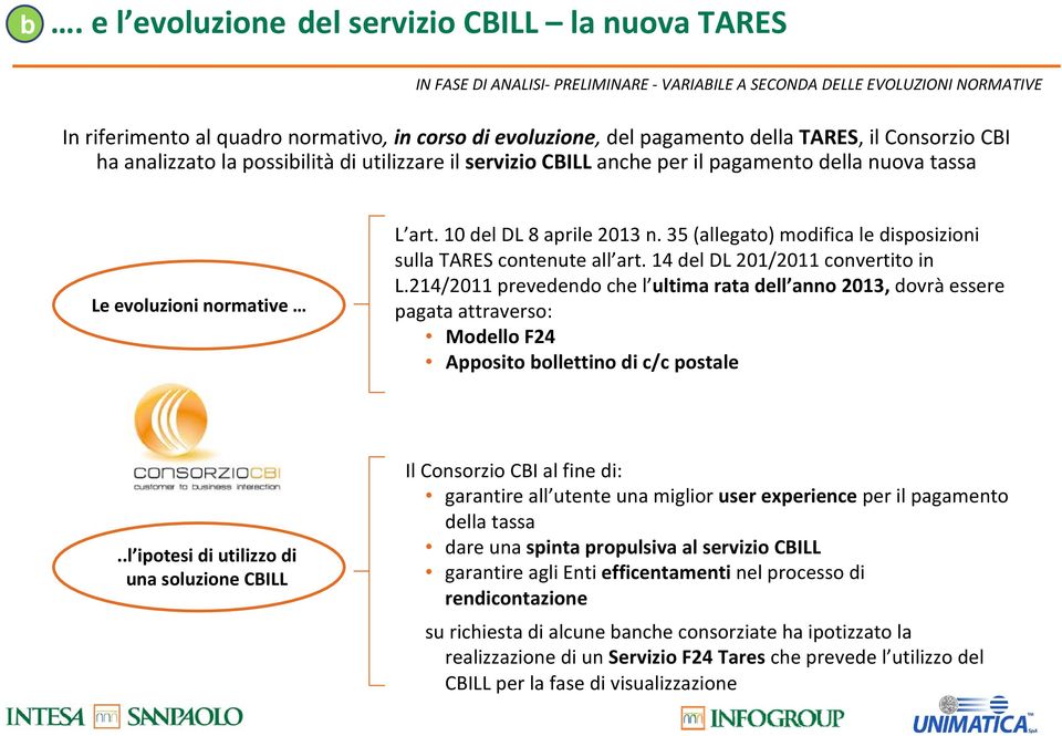 35 (allegato) modifica le disposizioni sulla TARES contenute all art. 14 del DL 201/2011 convertito in L.