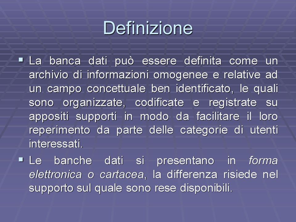 in modo da facilitare il loro reperimento da parte delle categorie di utenti interessati.