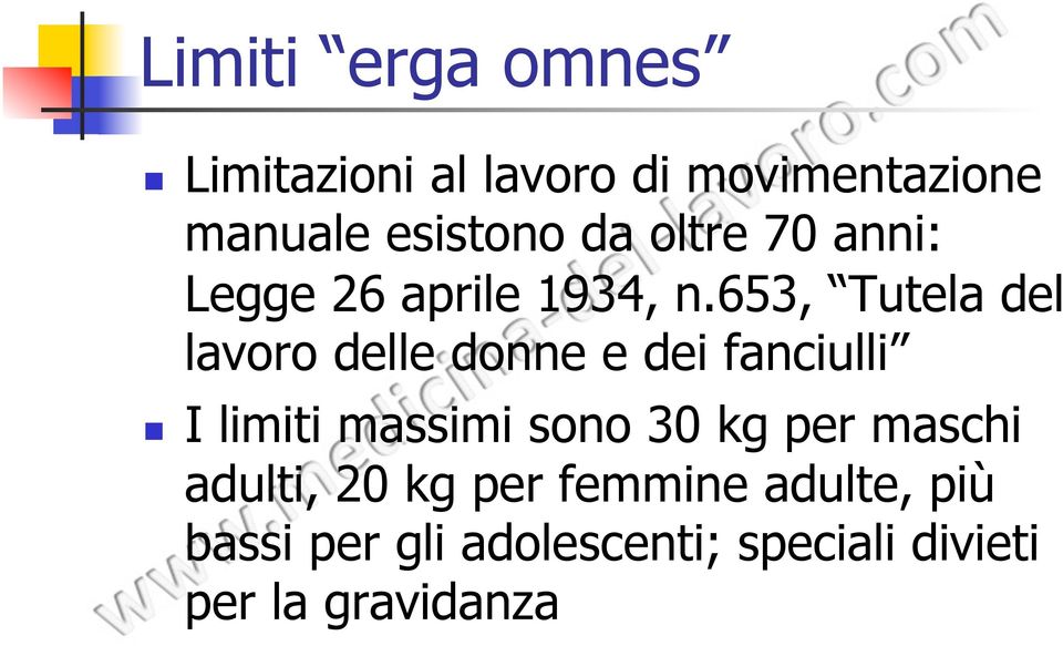 653, Tutela del lavoro delle donne e dei fanciulli I limiti massimi sono 30