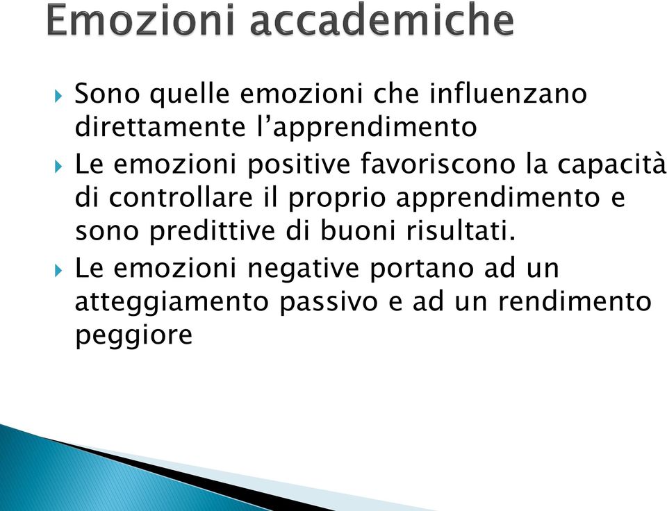 apprendimento e sono predittive di buoni risultati.