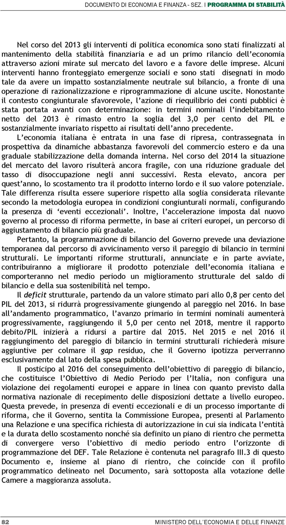 azioni mirate sul mercato del lavoro e a favore delle imprese.