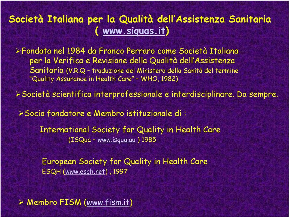 visione della Qualità dell Assistenza Sanitaria (V.R.