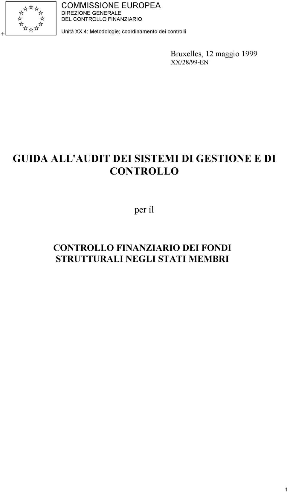 4: Metodologie; coordinamento dei controlli Bruxelles, 12 maggio 1999