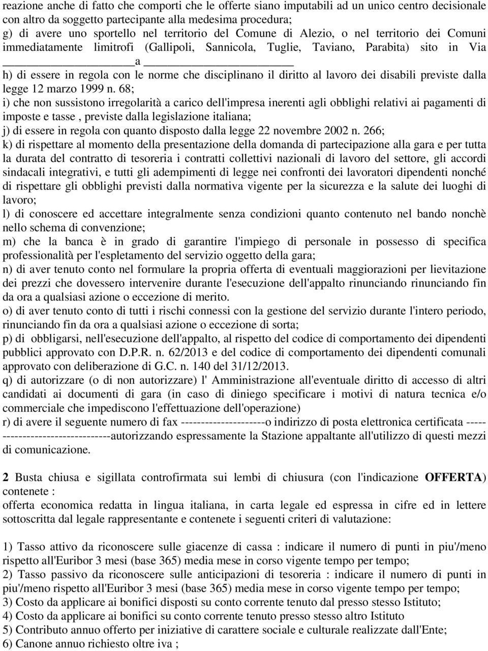 disciplinano il diritto al lavoro dei disabili previste dalla legge 12 marzo 1999 n.