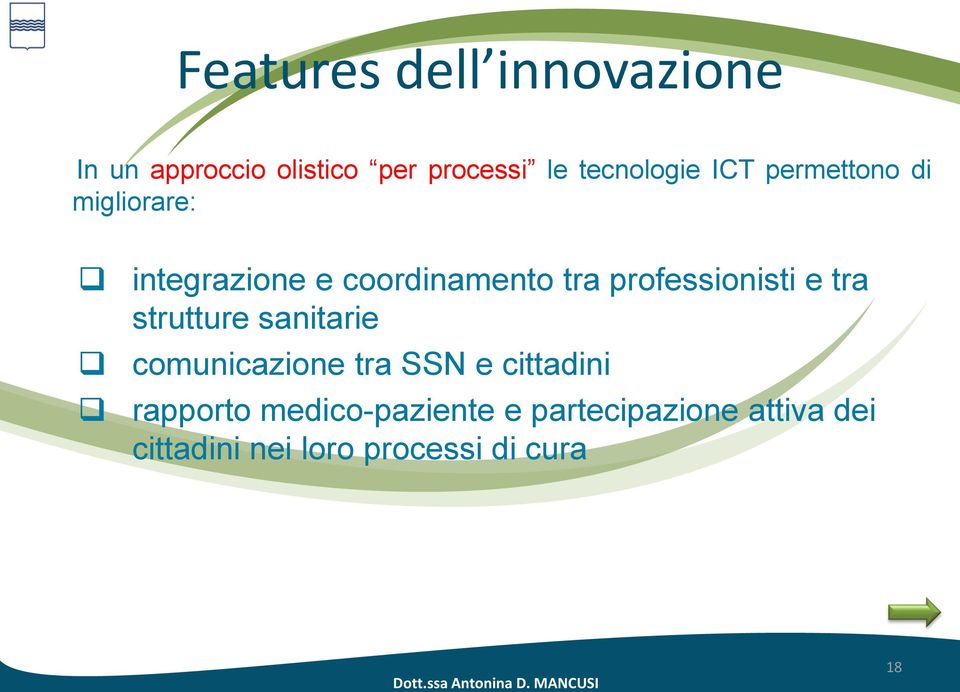 professionisti e tra strutture sanitarie comunicazione tra SSN e cittadini