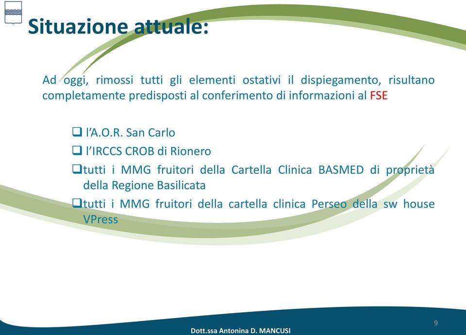 San Carlo l IRCCS CROB di Rionero tutti i MMG fruitori della Cartella Clinica BASMED di