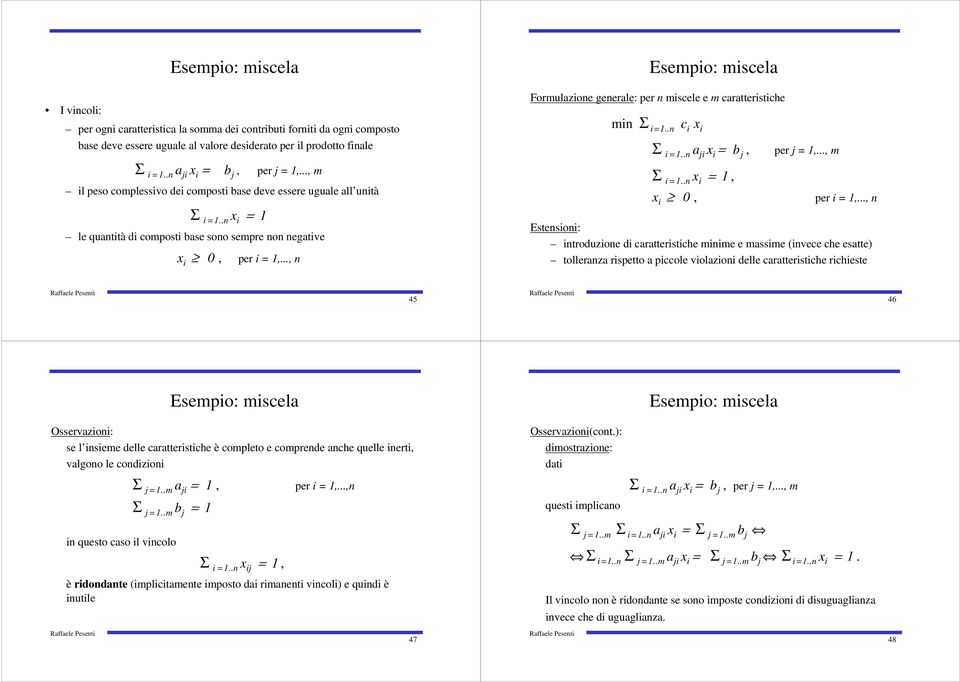 .n x i = 1, x i 0, Σ i =1.