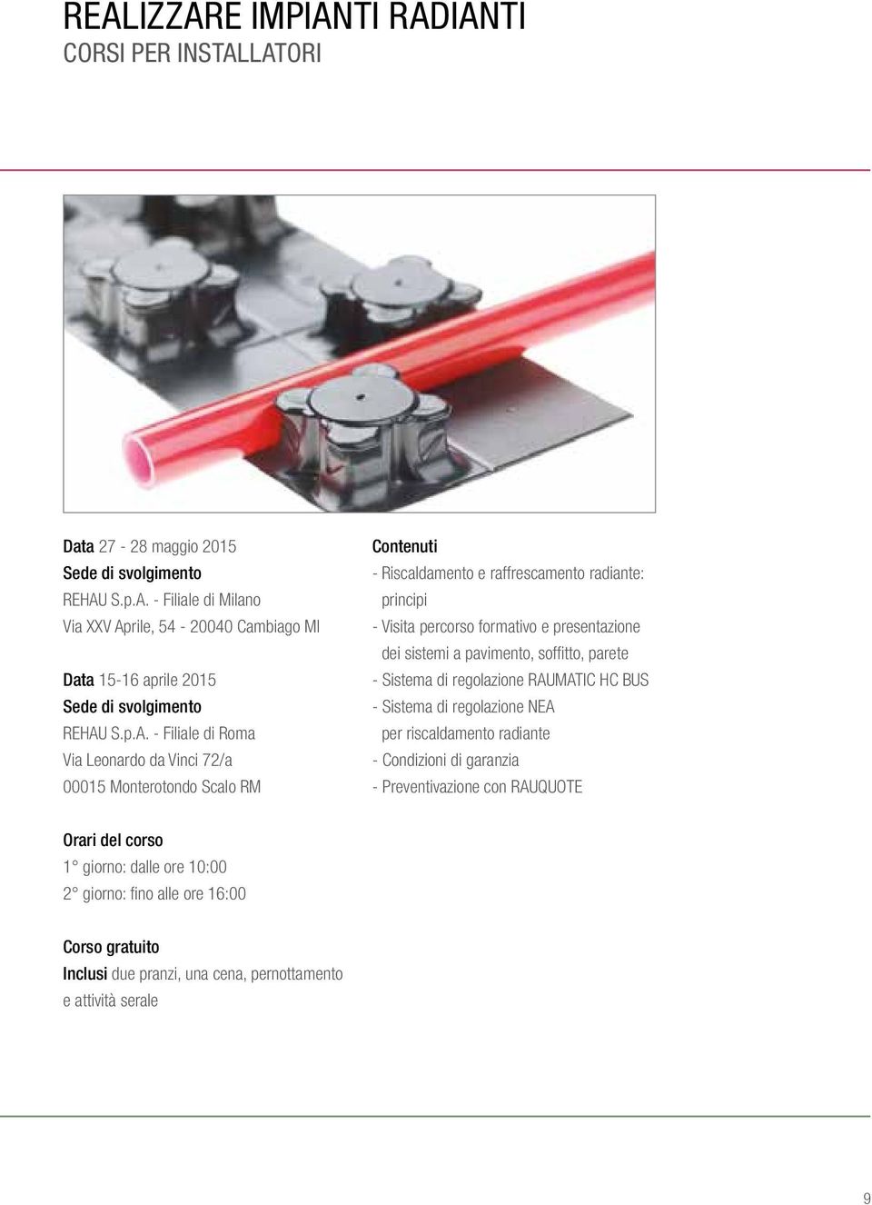 presentazione dei sistemi a pavimento, soffitto, parete - Sistema di regolazione RAUMATIC HC BUS - Sistema di regolazione NEA per riscaldamento radiante - Condizioni di