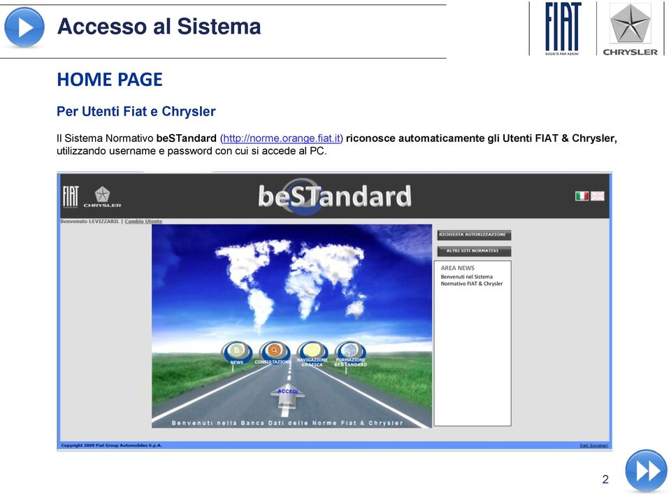 it) riconosce automaticamente gli Utenti FIAT & Chrysler, utilizzando