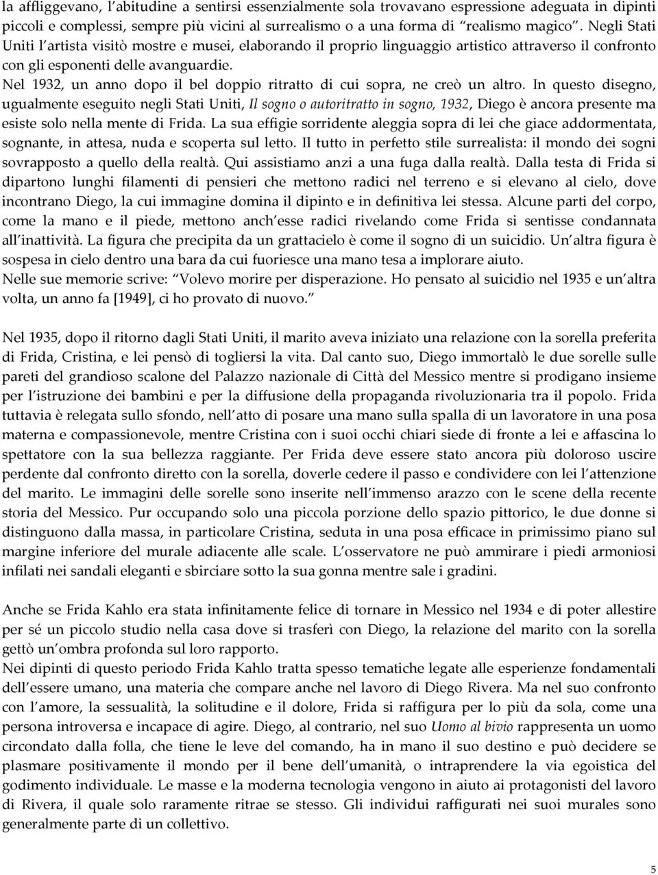 Nel 1932, un anno dopo il bel doppio ritratto di cui sopra, ne creò un altro.