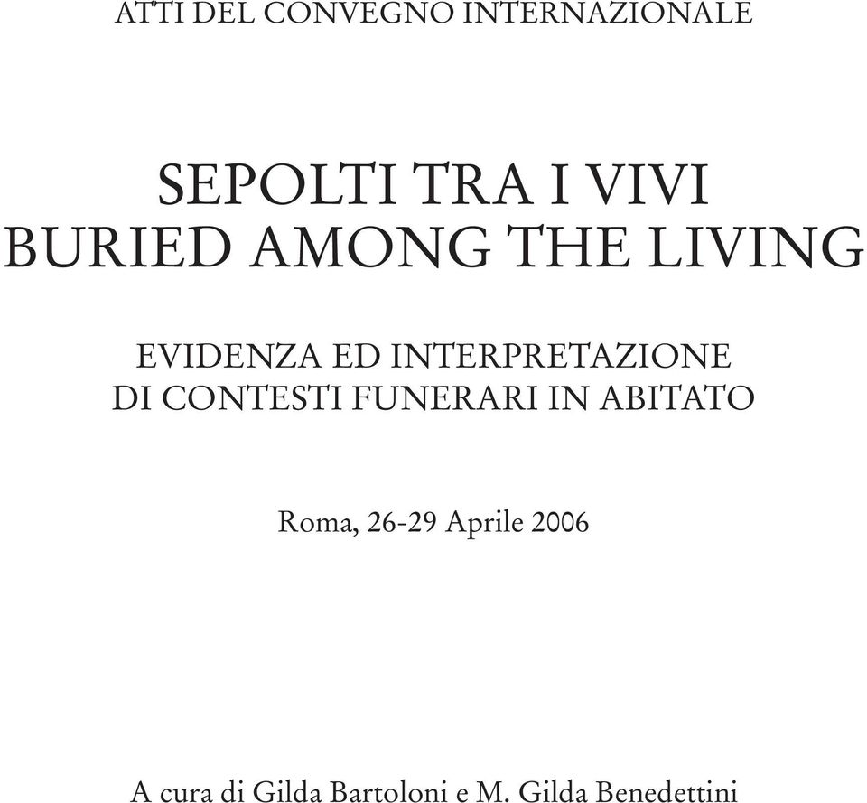 di contesti funerari in abitato Roma, 26-29 Aprile