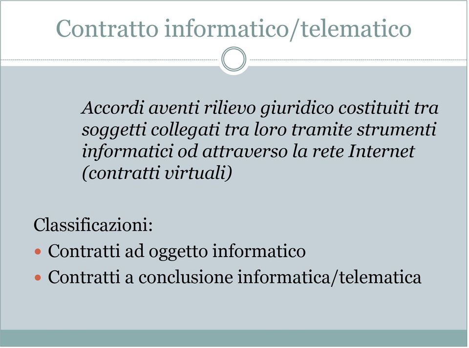 informatici od attraverso la rete Internet (contratti virtuali)