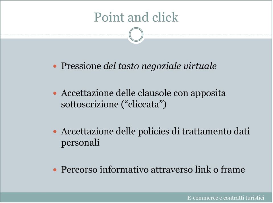 Accettazione delle clausole con apposita sottoscrizione ( cliccata