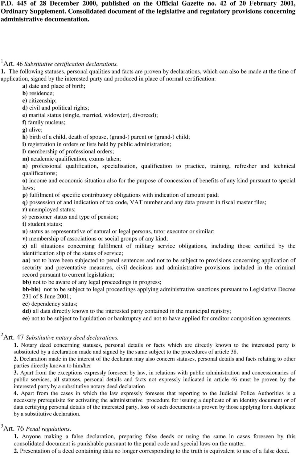 Art. 46 Substitutive certification declarations. 1.