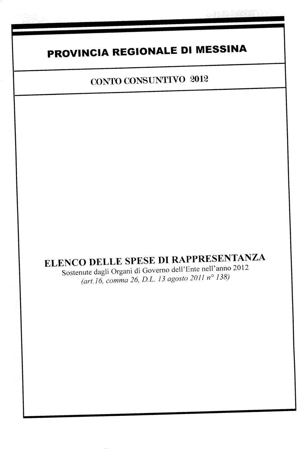 Sostenute dagli Organi di Governo dell'ente