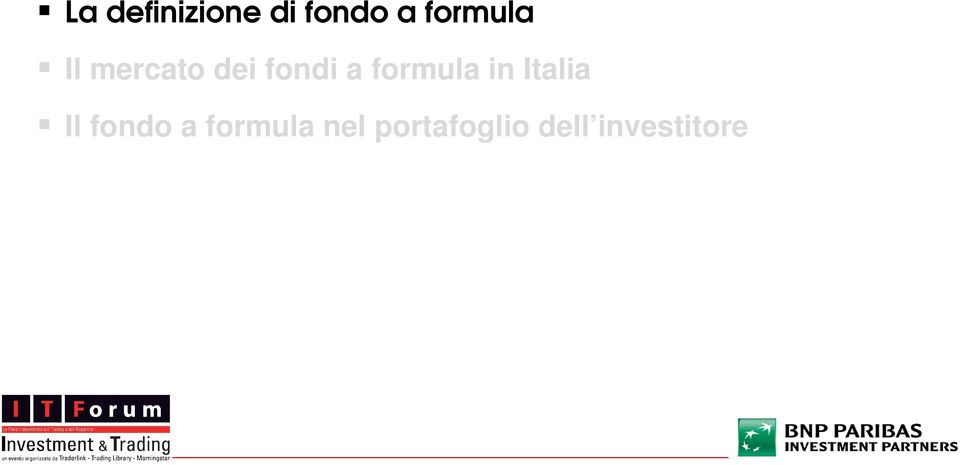 formula in Italia Il fondo a