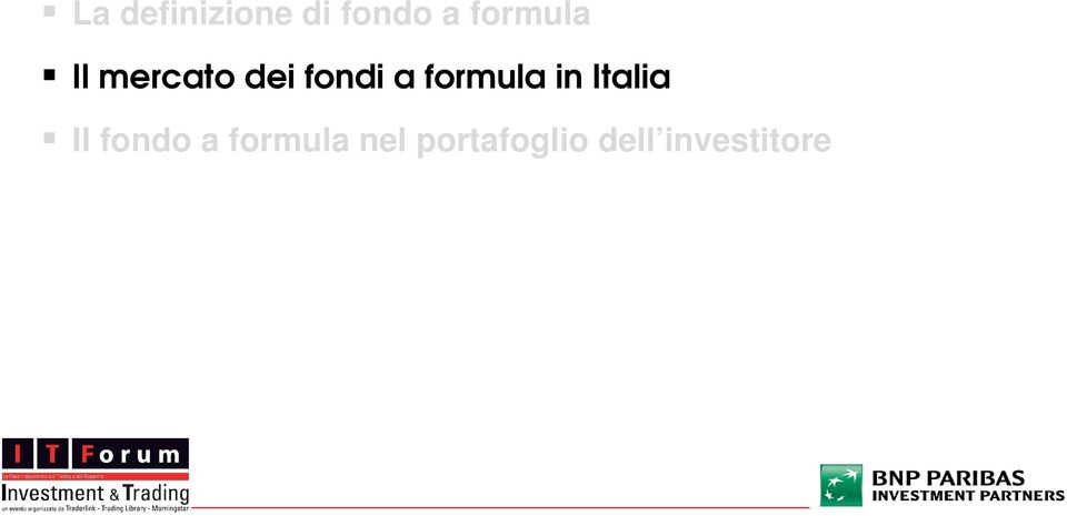 formula in Italia Il fondo a