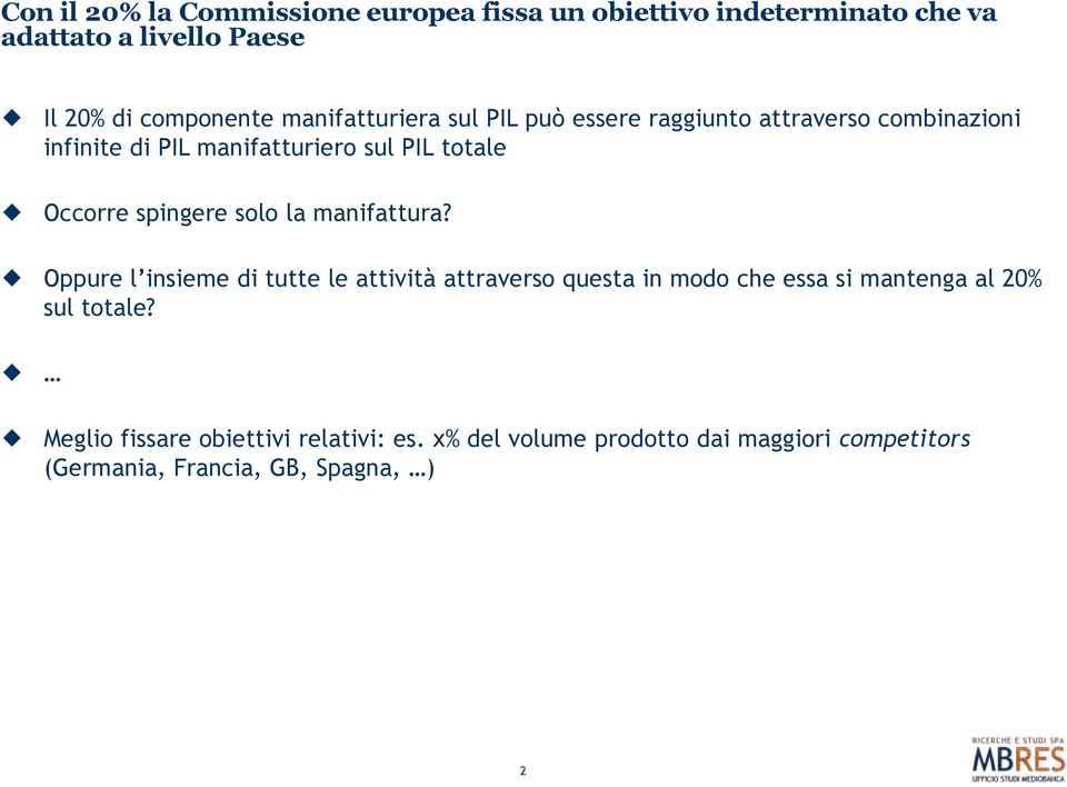 spingere solo la manifattura?