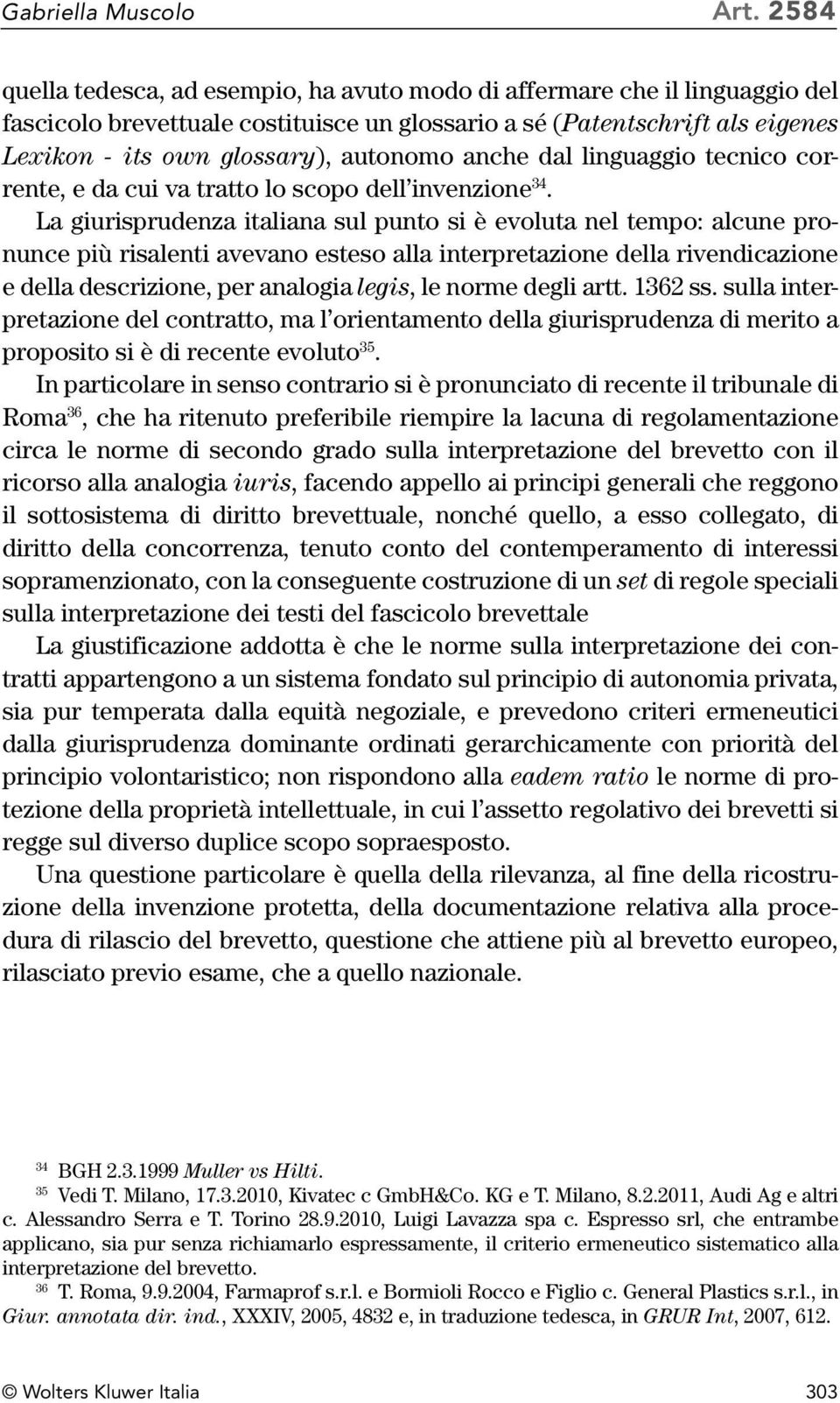 anche dal linguaggio tecnico corrente, e da cui va tratto lo scopo dell invenzione 34.