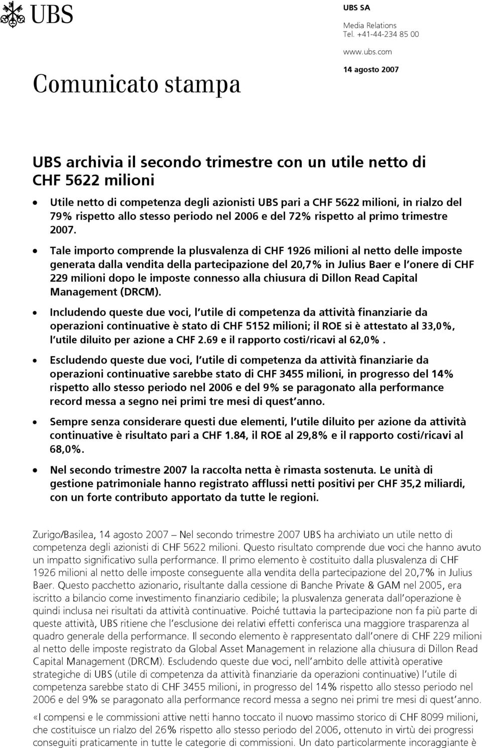 stesso periodo nel 2006 e del 72% rispetto al primo trimestre 2007.