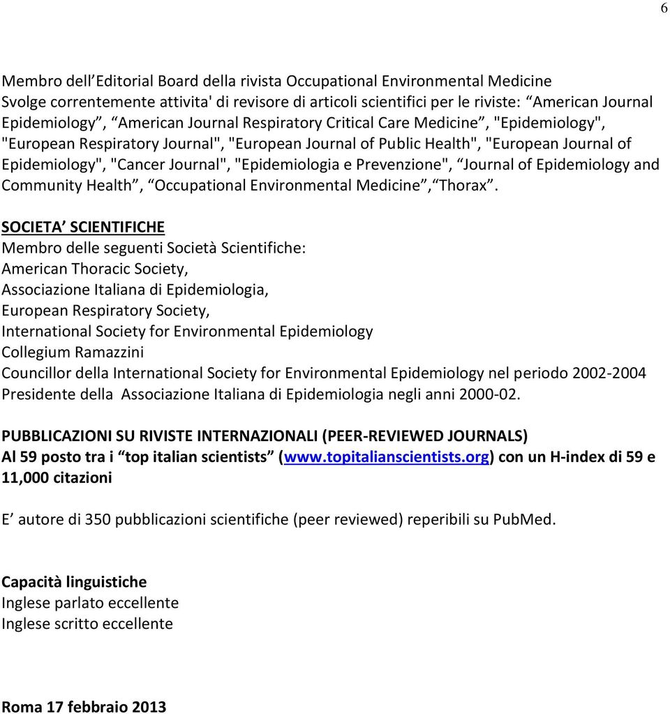 "Epidemiologia e Prevenzione", Journal of Epidemiology and Community Health, Occupational Environmental Medicine, Thorax.