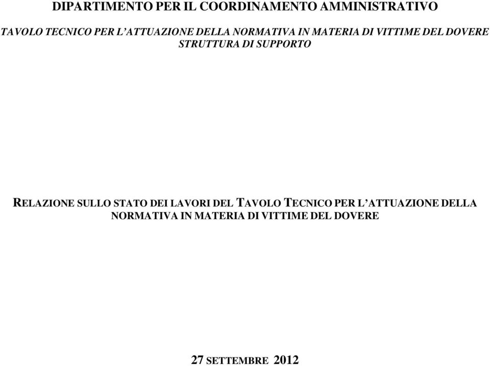 DI SUPPORTO RELAZIONE SULLO STATO DEI LAVORI DEL TAVOLO TECNICO PER L