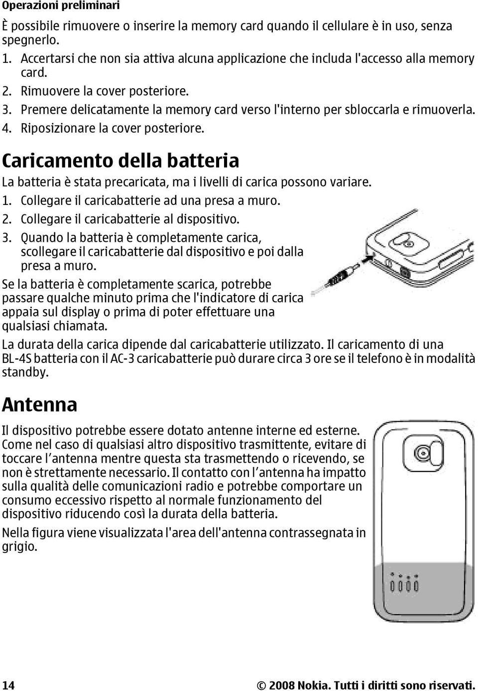 Premere delicatamente la memory card verso l'interno per sbloccarla e rimuoverla. 4. Riposizionare la cover posteriore.